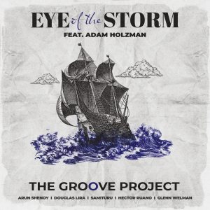 Eye of the Storm (feat. Adam Holzman)